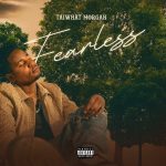 Taiwhat Morgan – Fearless (EP)